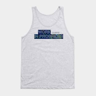 Work (always) in progress Tank Top